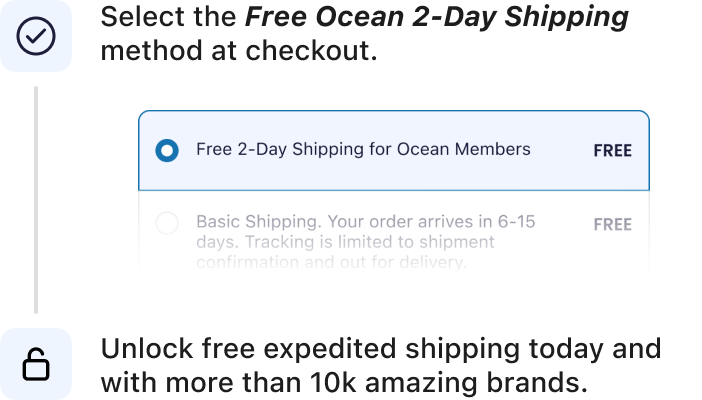 Ocean shipping process: Select Ocean 2-Day Shipping at checkout, enjoy 30-day free trial, then $9 per month